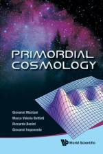 Primordial Cosmology af Marco Valerio Battisti