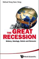 The Great Recession af Michael Siam-Heng Heng