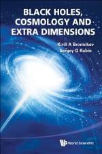 Black Holes, Cosmology and Extra Dimensions af Kirill A. Bronnikov