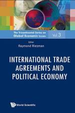 International Trade Agreements and Political Economy af Raymond Riezman