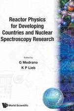 Reactor Physics For Developing Countries And Nuclear Spectroscopy Research af Germany) Lieb