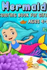 Mermaid Coloring Book for Girls Ages 4-8 af Luna B. Helle