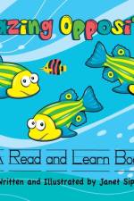 Amazing Opposites: A Read and Learn Book af Janet Sipl