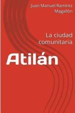 Atilán af Juan Manuel Ramírez Magallón