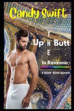 Up The Butt In Ravenna af Candace Swift