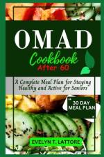 One Meal a Day Cookbook After 60 af Evelyn T Lattore