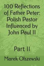 100 Reflections of Father Peter af Marek Olszewski