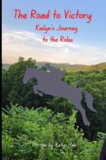 Kailyn's Journey to the Rolex af Kailyn Hale