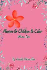 Flowers for Children to Color - Volume 1 af Arnaldo Vasconcellos