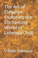 The Art of Elegance af Vikash Dabriwal
