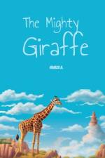 The Mighty Giraffe af Hamza A