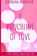 A Punchline of Love af Shabana Mukhtar