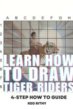 Learn How To Draw Tiger Riders af Keo Rithy