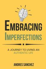 Embracing Imperfections af Andres Sanchez