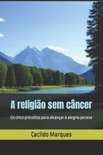 A religião sem câncer af Cacildo Marques