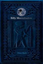 Billy Moonshadow af Peter Bach