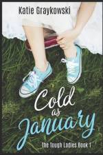 Cold As January af Katie Graykowski
