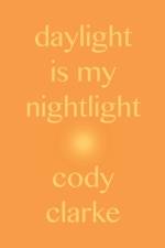 Daylight is My Nightlight af Cody Clarke