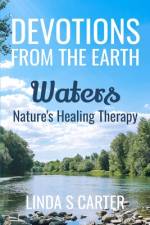 Devotions From The Earth - Waters af Linda Carter