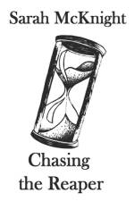 Chasing the Reaper af Sarah McKnight