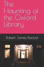 The Haunting of the Oxford Library af Robert James Racicot