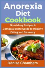 Anorexia Diet Cookbook af Denise Chambers