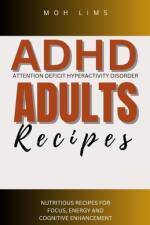 ADHD Adults Recipes af Moh Lims