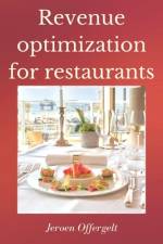 Revenue optimization for restaurants af Jeroen Offergelt