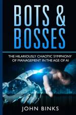Bots & Bosses af John Binks