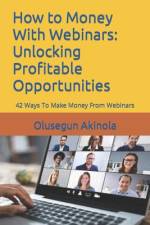 How to Money With Webinars af Olusegun Akinola