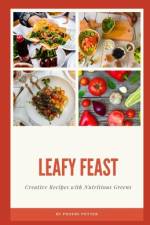 Leafy Feast af Phoebe Potter