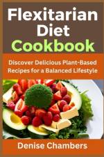 Flexitarian Diet Cookbook af Denise Chambers