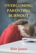Overcoming Parenting Burnout af Elsie James