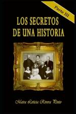 Los Secretos de Una Historia af Maira Leticia Rivera Pinto
