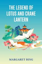 The Legend of Lotus and Crane Lantern af Margaret Bing
