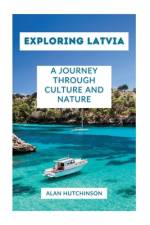 Discovering Latvia af Alan Hutchinson