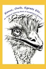 Emus, Owls, Egrets Etc... an Original Coloring Book of Exceptional Animals! af Brian Aries