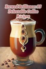 Brewed Brilliance af Savory Skillet Okuy