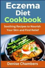 Eczema Diet Cookbook af Denise Chambers
