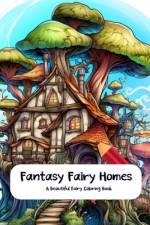 Fantasy Fairy Homes af Father Jj