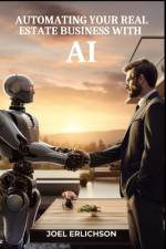 Automating Your Real Estate Business with AI af Joel Erlichson