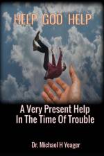 Help God Help af Michael H Yeager