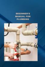 Beginner's Manual for Plumbing af Bryan Parker
