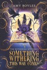 Something Withering This Way Comes af Amy Boyles