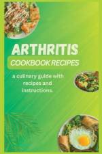 Arthritis Cookbook Recipes af Violet M Schulze