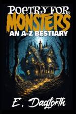 Poetry For Monsters af E Dagforth