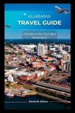 Alabama travel guide af Daniel B Sharer