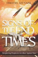 Signs of the End-Times af Timothy Atunnise