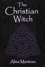 The Christian Witch af Alma Martinez