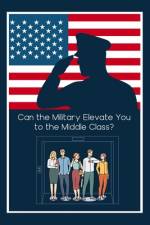 Can the Military Elevate You to the Middle Class? af Joshua King